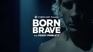 Born Brave with Paddy &lsquo;The Baddy&rsquo; Pimblett | Crypto.com