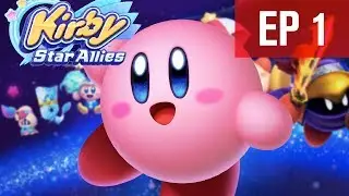 MAKING NEW FRIENDS | Kirby Star Allies - EP 1