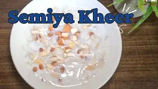 Semiya Kheer || Vermicelli Kheer