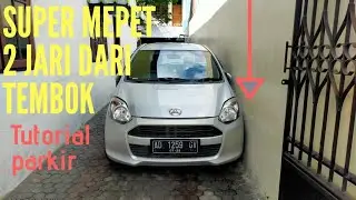 Tutorial parkir mobil mepet tembok sampe hampir nempel | selisih 2 jari