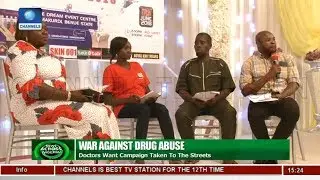 Doctors Want War Against Drug Abuse Taken To The Streets | News Across Nigeria |