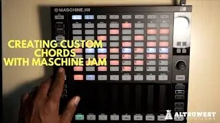 Maschine Jam Tutorial - How to Create Chords