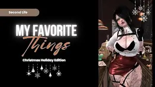A Few Of My Favorite Things - Lewd Station, Black Friday, Christmas Advents, Equal 10