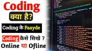 What is Coding? Benefits of Learning Coding. What is Coding in Full Detail in Hindi?