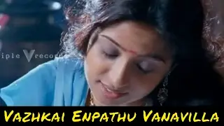 Dharani - Vazhkai Enpathu Vanavilla - Tamil Movie Video HD Song | Triple V Records