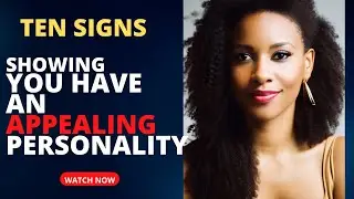 Be Irresistibly Charming! Discover 10 Signs of an Attractive Personality!