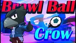 Crow play in Brawl Ball | brawl stars crow brawl ball | crow gameplay 2021