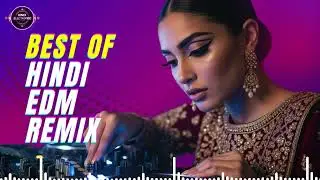 Top Hindi Remix Songs EDM  2025 &ndash; Hindi Nightfall Mix | Electro Mirage Flow