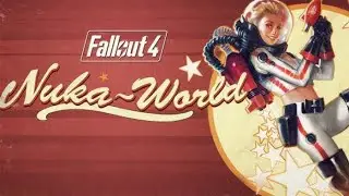 Fallout 4 Nuka World Part 1