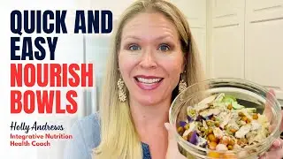 Nourish Bowls Made Easy with Holly Andrews