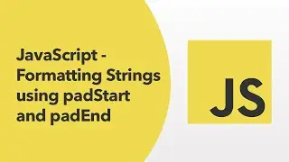 JavaScript - Formatting Strings using padStart and padEnd