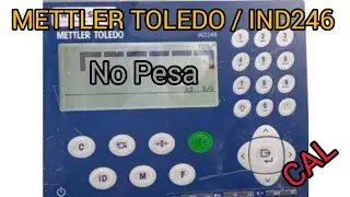 Ajuste Balanza Mettler Toledo Modelo IND246, No Pesa Como Iniciar en modo Pesaje, Weight Scale