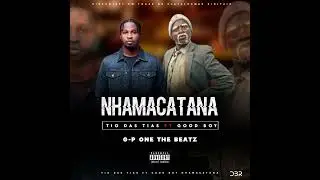 Tio Das Tias ft good Boy nhamacatana 