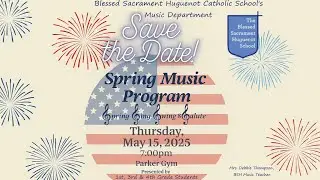 Blessed Sacrament Huguenot Catholic School 2025 Spring Music Program.