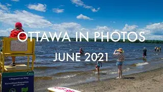 Ottawa in Photos: June 2021