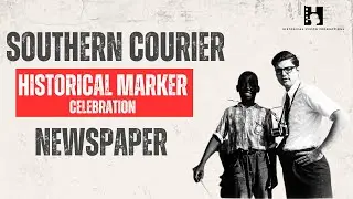 The Southern Courier Honored with Historical Marker | Montgomery, Alabama | HVP