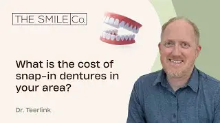 The Smile Company - What is the cost of snap in dentures in your area?