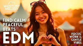 Chill EDM House 2026 🎧 Soft Beats That Breathe with You &mdash; Focus, Work & Easy Vibes