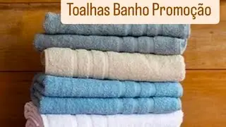 Toalhas Banho Promoção Camessa e Lepper