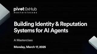 AI Agent Masterclass - Building Verifiable Identity & Reputation Systems for AI Agents