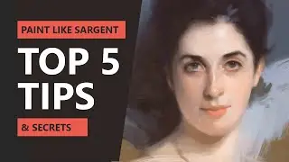 How to Paint Like John Singer Sargent &ndash; Master These 5 Techniques