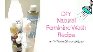 How To Make Natural Feminine Wash | DIY Foaming Vaginal Soap For Your Lady Parts| Feminine Hygiene