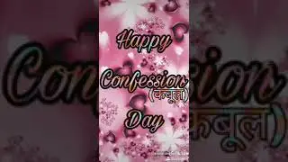 happy confession day 😍🥰😘