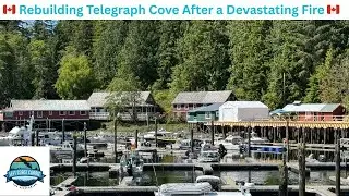 Rebuilding Telegraph Cove After a Devastating Fire