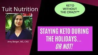 Staying Keto Through the Holidays ... or NOT!
