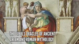 The Sibyls Oracles of Ancient Greek and Roman Mythology