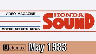 Honda Sound Video Magazine: Vol. 14 [May 1983] (HQ 60FPS Vintage Promo Betamax Racing Event)