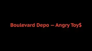 Boulevard Depo — Angry Toy$