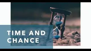 Time and Chance will Favour Me