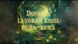 DONGENG LANGKAH KECIL KURA-KURA 