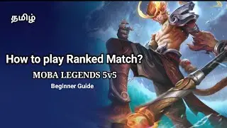 How to play MOBA Legends 5v5 Ranked Match🔥||Beginner Guide(Tamil)