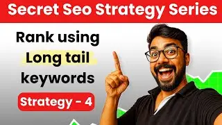 Seo Strategy 4: Long tail keyword for fast ranking | Search engine optimization for beginners Hindi