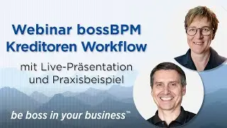 Webinar bossBPM: Digitaler Kreditoren Genehmigungsprozess 26.8.2021