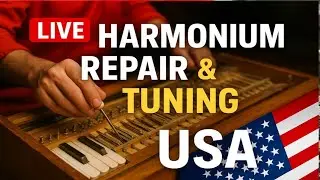 Harmonium Repair & Tuning &ndash; Professional Indian Craftsmanship for USA Viewers | Learn Step-by-Step