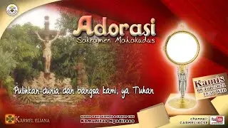 Adorasi Sakramen Mahakudus, Pertapaan Karmel Ngadireso.  