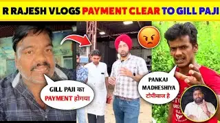 R Rajesh Vlogs Payment Clear To Gill Truck Body Works !😱, Rohit Vlogs Exposed Pankaj Madheshiya !