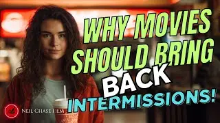 Movie Intermissions: Why Theaters NEED to Bring Them Back!