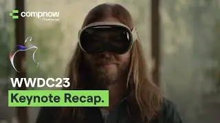 WWDC23 Keynote Recap with Damian Cavanagh | Compnow