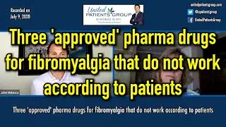 Fibromyalgia and the War Against Pain:  Three pharma drugs for fibromyalgia that do not work well