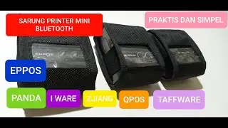 REVIEW SARUNG PRINTER EPPOS ZJIANG PANDA I WARE TAFFWARE QPOS. BUAT PRINTER GA LECET, PRAKTIS!