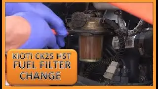 BACK YARD MECHANICS - 2008 KIOTI CK25 HST FUEL FILTER CHANGE