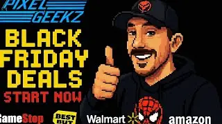 Pixel Geekz Black Friday Deals 2025! Best GameStop, Best Buy, Walmart & Amazon Gaming Sales! 📱