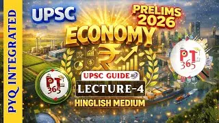 PT 365 Economy | L4 | UPSC Prelims 2026 |  PYQ & Static Integration | Current Affairs
