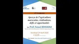 6éme e conference Aperçu de l’agriculture marocaine, réalisations, défis et opportunités