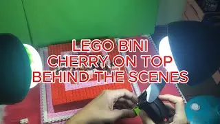 LEGO BINI CHERRY ON TOP BEHIND THE SCENES