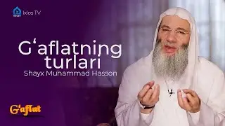 G'aflat | 3 | G'aflatning turlari | Shayx Muhammad Hasson